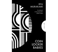 Coin Locker Babies: Ryu Murakami (Pushkin Classics)