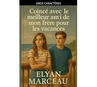 Coincé avec le meilleur ami de mon frère pour les vacances