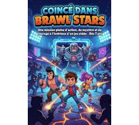 Coincé dans Brawl Stars: Une mission pleine d’action, de mystère et de courage à l’intérieur d’un jeu vidéo - Dès 7 ans