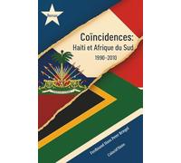 Coïncidences : Haïti et Afrique du sud (1990-2010)