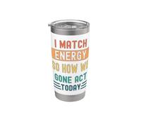 Coincido con la energía y cómo nos fuimos Actuar hoy Vaso térmico de acero inoxidable de doble pared
