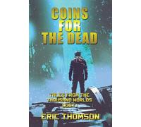 Coins for the Dead: 1 (Tales from the Thousand Worlds)