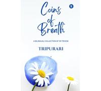 Coins of Breath: A Bilingual Collection of 99 Triveni