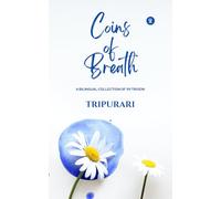 Coins of Breath: A Bilingual Collection of 99 Triveni
