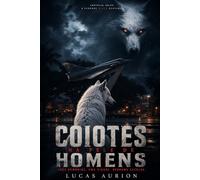 COIOTES NA PELE DE HOMENS