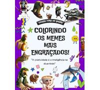 COISAS FORA DO LUGAR! COLORINDO OS MEMES MAIS ENGRAÇADOS!: A criatividade é a inteligência se divertindo