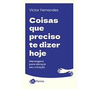 COISAS QUE PRECISO TE DIZER HOJE