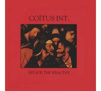 Coitus INT. - Sex For The Wealthy [VINYL] [Vinilo]