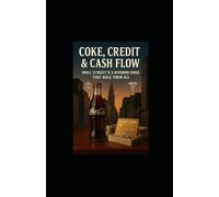 Coke, Credit & Cash Flow: Wall Street’s 3 Dividend Kings That Rule Them All