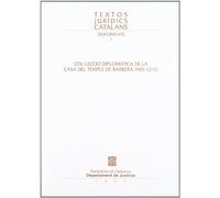 Col·lecció diplomàtica de la Casa del Temple de Barberà (945-1212) (Textos Jurídics Catalans)