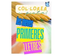 COL·LOREA I PINTA: les meves primeres lletres.