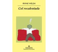 Col recalentada: Relatos de degeneración química: 801 (Panorama de narrativas)