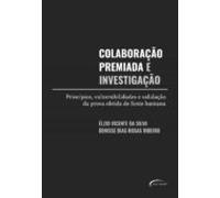 Colaboração Premiada E Investigação (ebook)