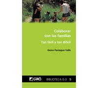 Colaborar con las familias: Tan fácil y tan difícil: 005 (Familias / Formación del profesorado)