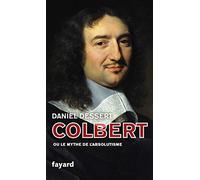 Colbert: Ou le mythe de l'absolutisme