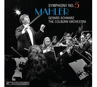 Colburn Orchestra:Schwarz - Mahler: Symphony No. 5