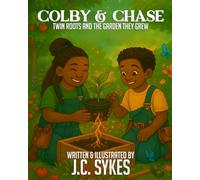 Colby & Chase: Twin Roots and the Garden They Grew (Magical Herbology and Hands: Roots of power hands of hope.)