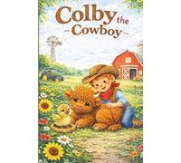 Colby the Cowboy (Little Rascals Farm Adventure Books)