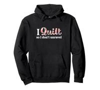Colcha Divertida con Texto en inglés I Quilt So I Don't Unravel Sudadera con Capucha