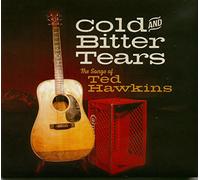 Cold And Bitter Tears-The Songs Of Ted Hawkins