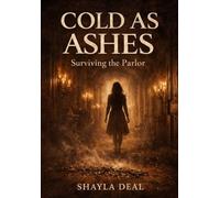Cold As Ashes: Surviving The Parlor