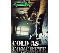 Cold as concrete