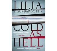 Cold as Hell: The breakout bestseller, first in the addictive An Áróra Investigation series (Volume 1) (An Arora Investigation)