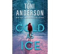 Cold as Ice: A thrilling novel of Romance and Suspense: FBI Romantic Thriller: 5 (Cold Justice® - The Negotiators)