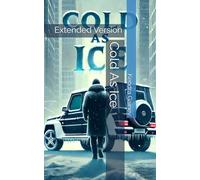 Cold As Ice: Extended Version