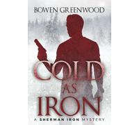 Cold as Iron: 6 (Sherman Iron Mysteries)
