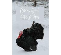 Cold as Sh*t Still Got Ideas: Winter Notebook