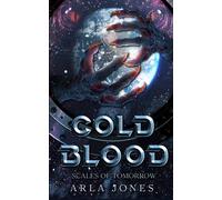 Cold Blood: Scales of Tomorrow: A Crimson Tide Origin Novel: 1 (The Crimson Tide Series)