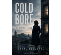 Cold Bore: The Unwritten Ledger