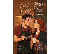 Cold Brews and Hot Takes (Brewed For Love)