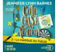 Cold Case Academy : La Marque Du Tueur - Tome 2 (audiolibro)