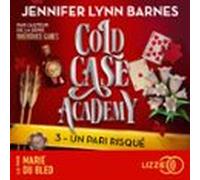 Cold Case Academy - Tome 3 : Un Pari Risqué (audiolibro)