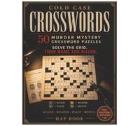 Cold Case Crosswords: 50 Murder Mystery Crossword Puzzles for Adults | Solve the Grid, Then Name the Killer | A Whodunit Case File Book for Armchair Detectives, with Full Solutions