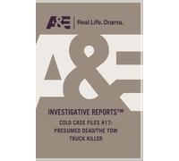 Cold Case Files #17: Presumed Dead/The Tow Truck Killer [USA] [DVD]