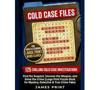 Cold Case Files A Murder Mystery Word Search for Adults and Seniors: 125 Chilling Cold Case Investigations - Find the Suspect, Uncover the Weapon, and ... for Mystery, Detective & True Crime Fans)