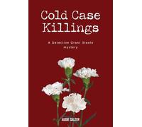 Cold Case Killings: A Detective Grant Steele mystery