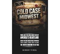 Cold Case Midwest: Unsolved Cases in America's Heartland (Cold Case Files of the Midwest)
