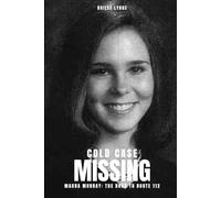 Cold Case: Missing - Maura Murray: The Road to Route 112