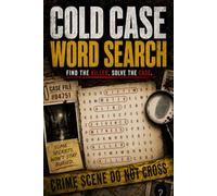 Cold Case Word Search: 30 Murder Mysteries for Adults to Crack , One Grid at a Time