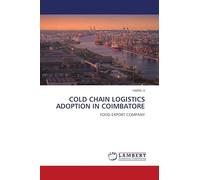 COLD CHAIN LOGISTICS ADOPTION IN COIMBATORE: FOOD EXPORT COMPANY