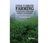 Cold-Climate Farming: Strategies for Year-Round Cultivation