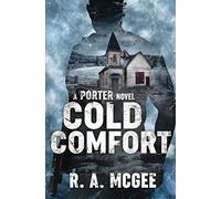 Cold Comfort: A Porter Novel (The Porter Series)
