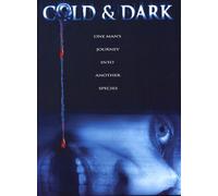 Cold & Dark [USA]