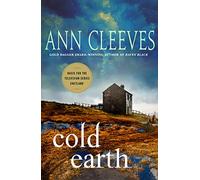Cold Earth: A Shetland Mystery: 7 (Shetland Island Mysteries, 7)