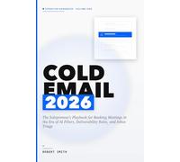 Cold Email: The Solopreneur's Playbook for Booking Meetings in the Era of AI Filters, Deliverability Rules, and Inbox Triage