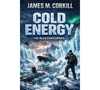 Cold Energy. The Alex Cave Series book 2: Arctic Ice sheet rapidly expanding.